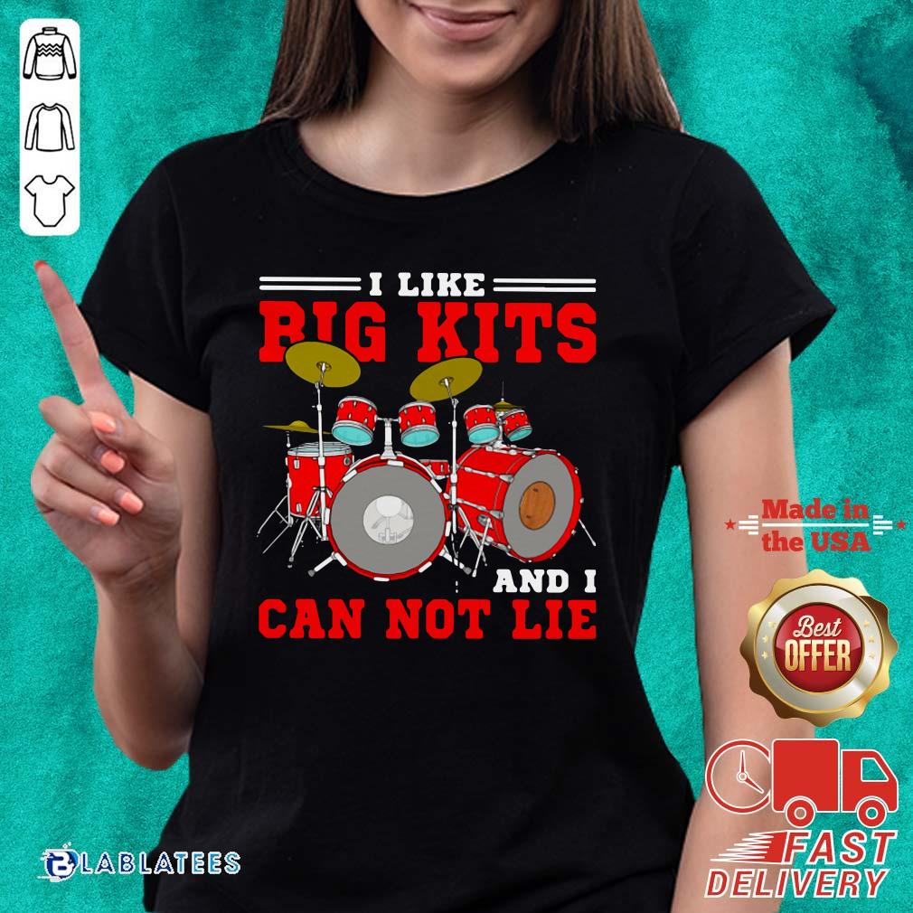 Lovely Drum I Like Big Kits And I Can Not Lie Shirt - Image 4