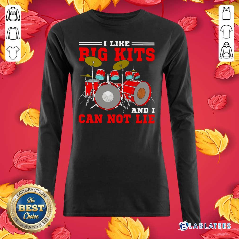 Lovely Drum I Like Big Kits And I Can Not Lie Shirt - Image 3