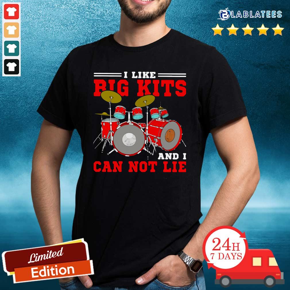 Lovely Drum I Like Big Kits And I Can Not Lie Shirt