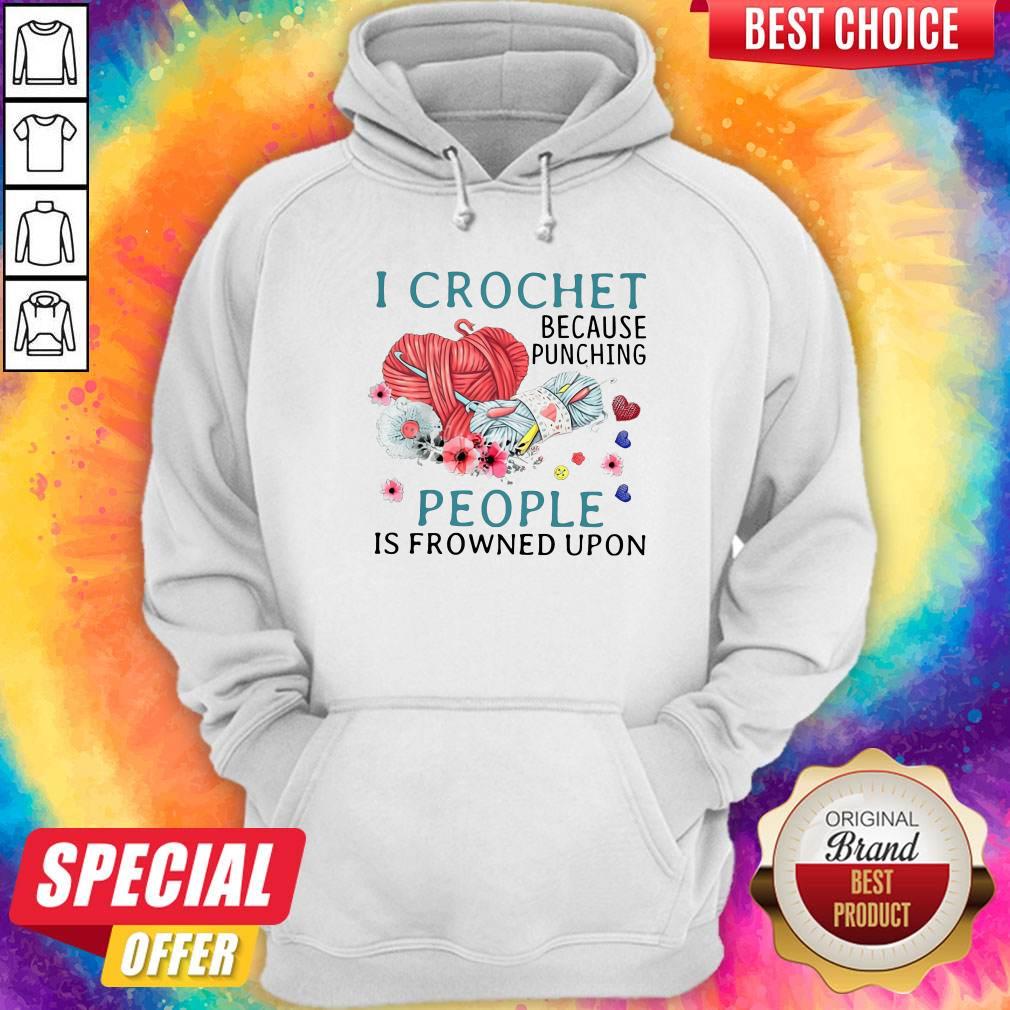 Lovely I Crochet Because Punching People Is Frowned Upon Shirt - Image 5