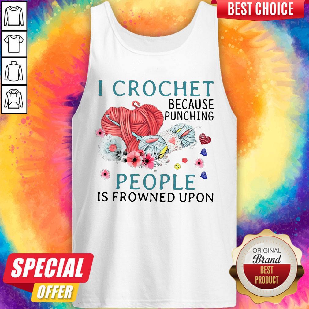 Lovely I Crochet Because Punching People Is Frowned Upon Shirt - Image 3