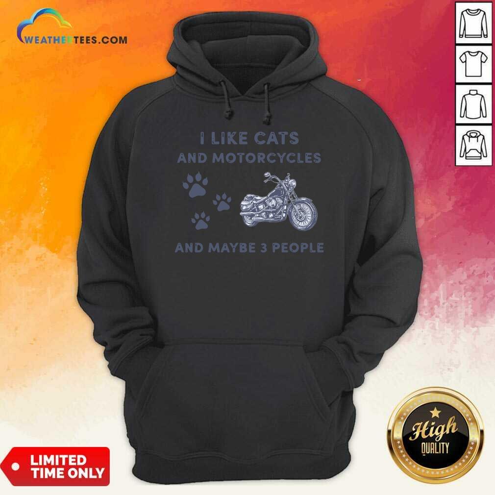 Lovely I Like Cats And Motorcycles And Maybe 3 People Shirt - Image 3