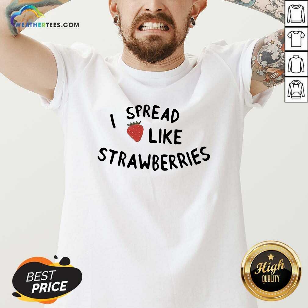 Lovely I Spread Like Strawberries Shirt - Image 2