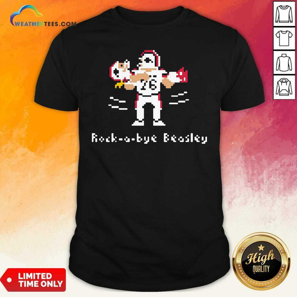 Lovely Rock-A-Bye Beasley Shirt