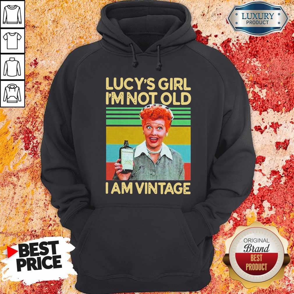 Lucy’s Girl I’m Not Old I am Vintage Shirt - Image 5