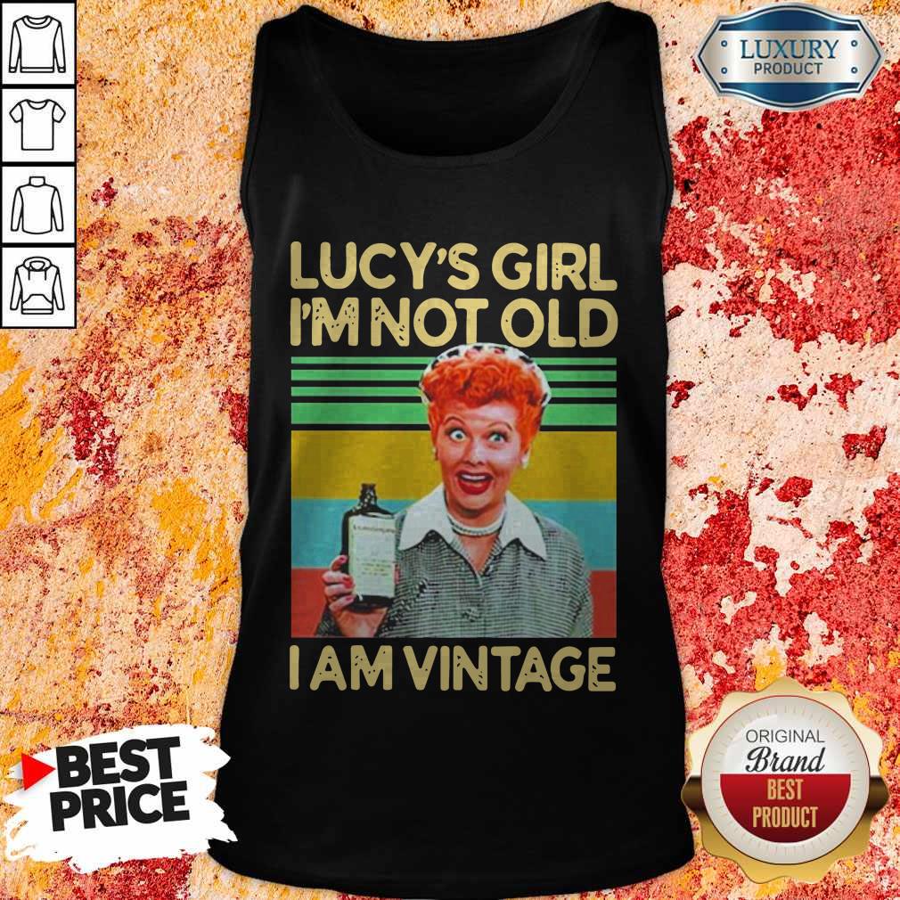 Lucy’s Girl I’m Not Old I am Vintage Shirt - Image 3