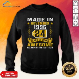 Alternative view of Made In November 1996 24Th Birthday Quarantine Gift T-Shirt