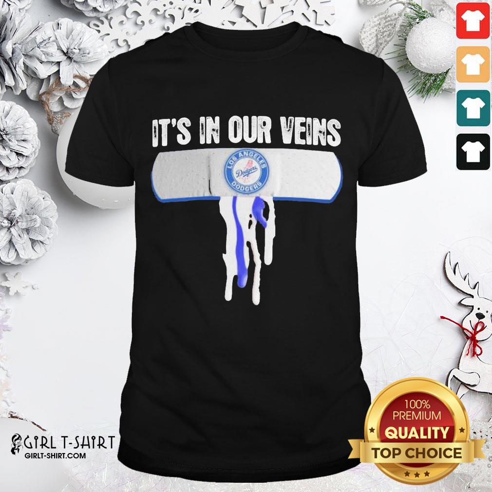 Make Bandage Los Angeles Dodgers It’s In Our Veins Shirt