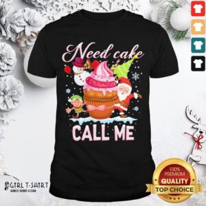 Make Santa And Snowman Claus Need Cake Call Me Christmas Shirt