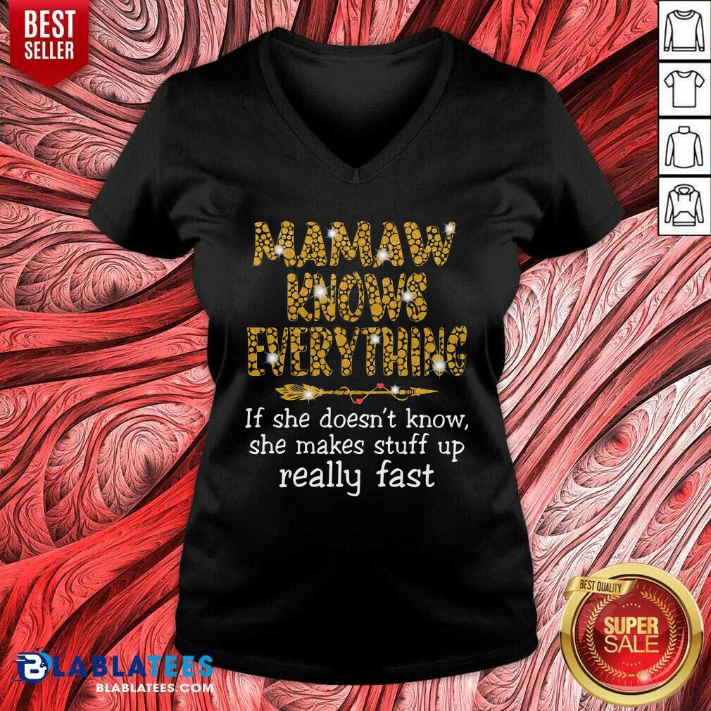 Mamaw Knows Everything If She Doesn'T Know She Make Stuff Up Really Fast Shirt - Image 2