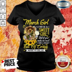 Alternative view of March Girl Sweet Girl Full Of Crazy Shirt