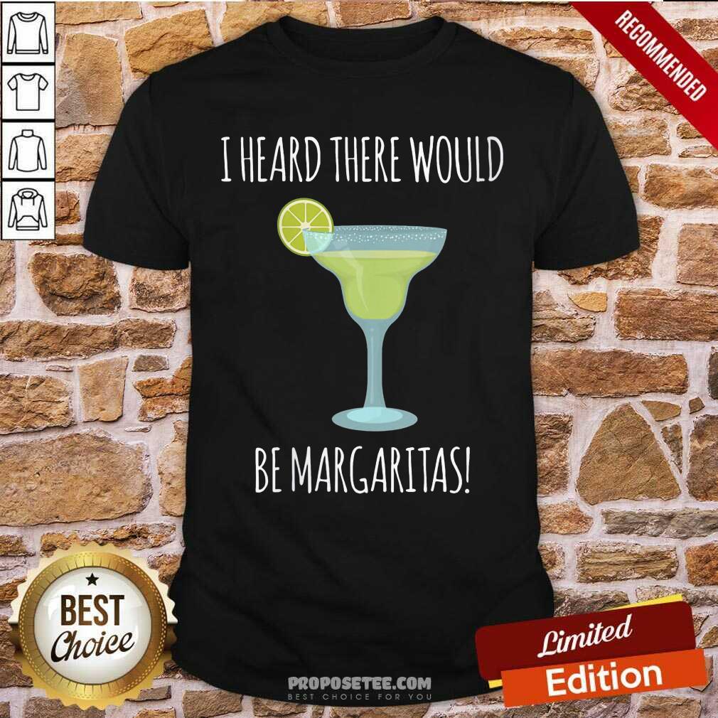 Margaritas Made Me Do It Shirt