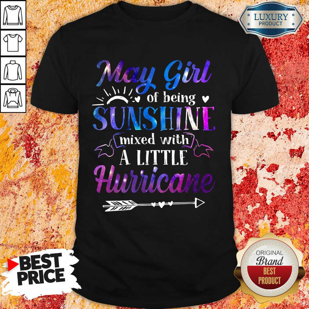 May Girl Sunshine A Little Hurricane Shirt