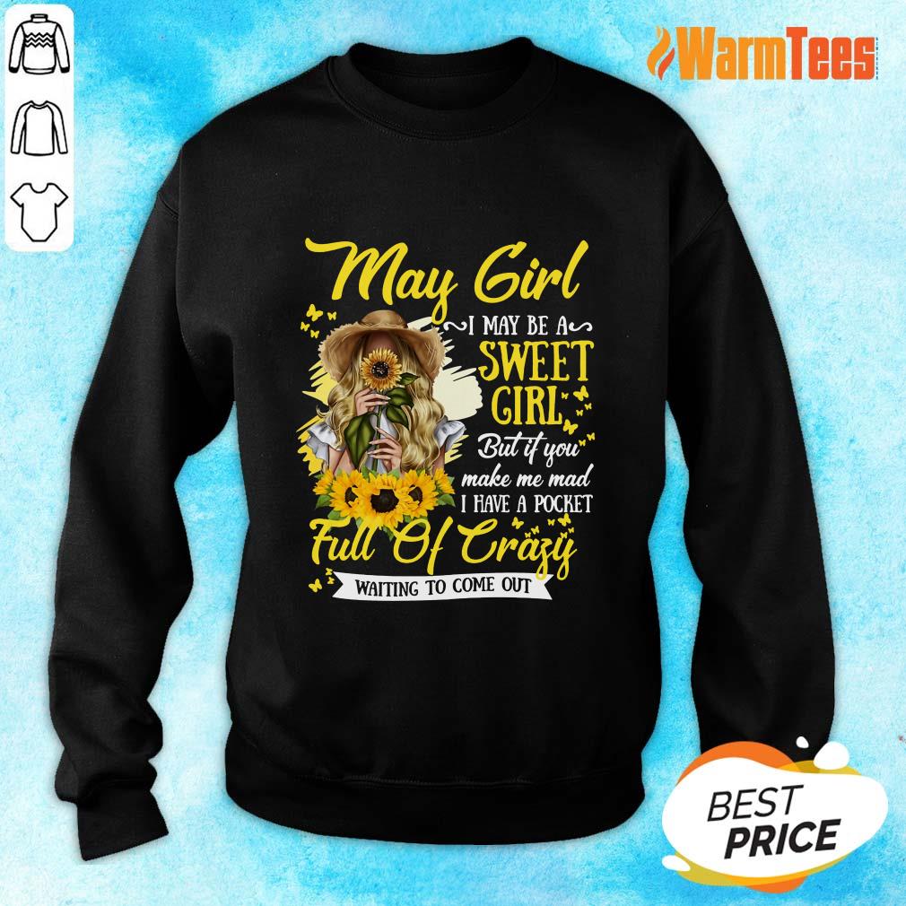 May Girl Sweet Girl Full Of Crazy Shirt - Image 2