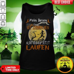 Alternative view of Mein Besen Ist Zerbrochen Also Gehe Ich Jetzt Laufen Halloween Shirt