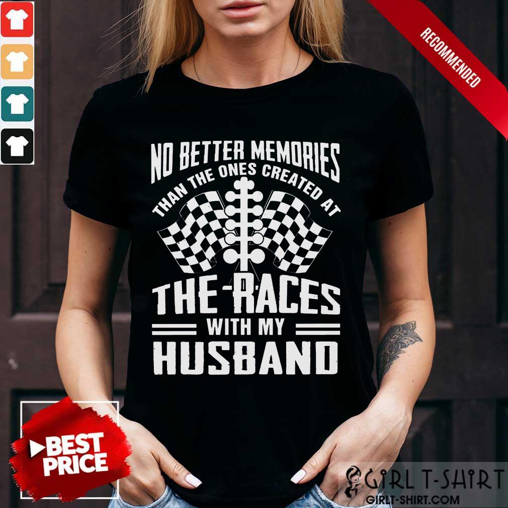 Memories The Races With My Husband Shirt