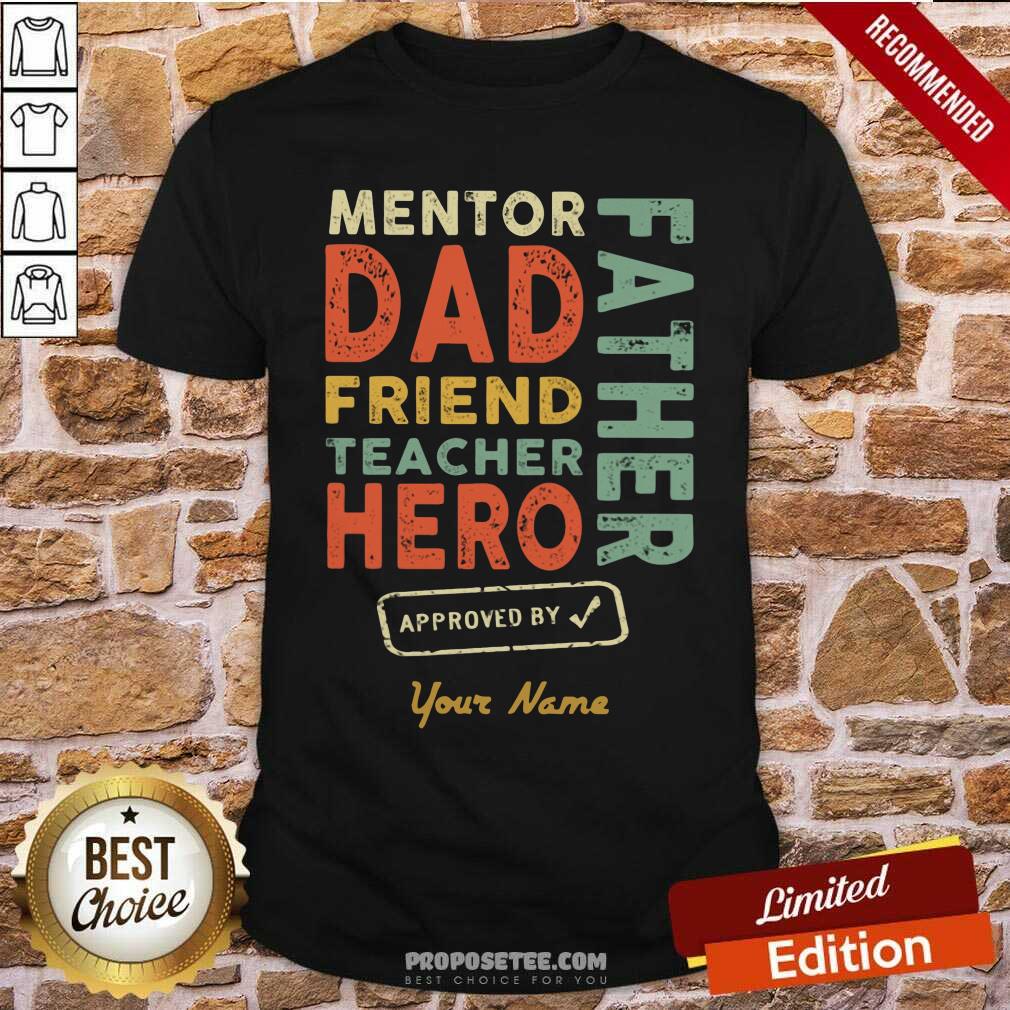 Mentor Dad Friend Teacher Hero Shirt