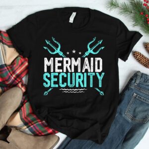 Mermaid Security Shirt Mermaid Dad Birthday Merdad Shirt
