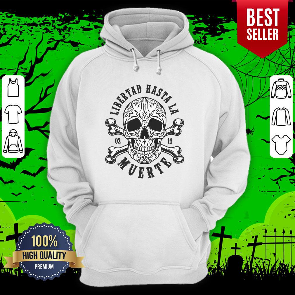 Mexican Day Dead Libertad Hasta La Muerte Vintage Shirt - Image 3