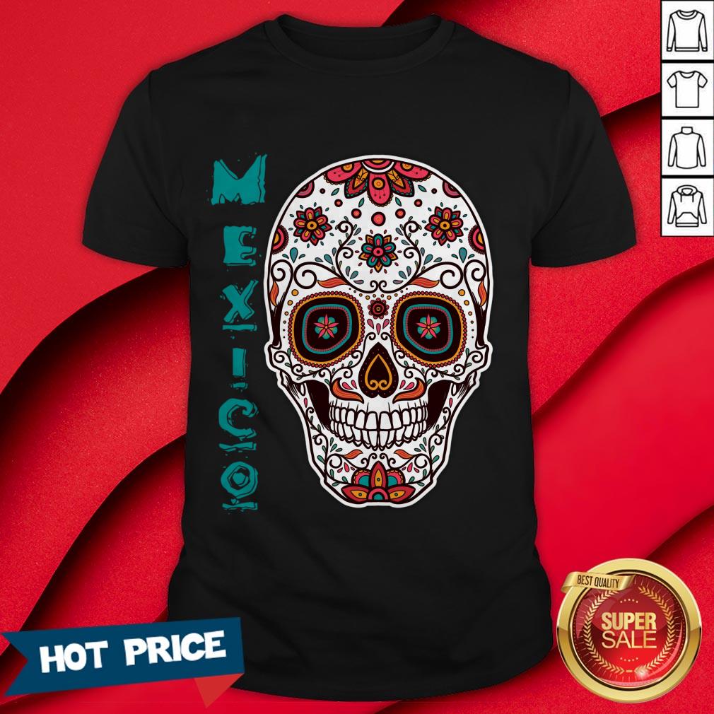 Mexico Sugar Skull Souvenir Day Of Dead Shirt