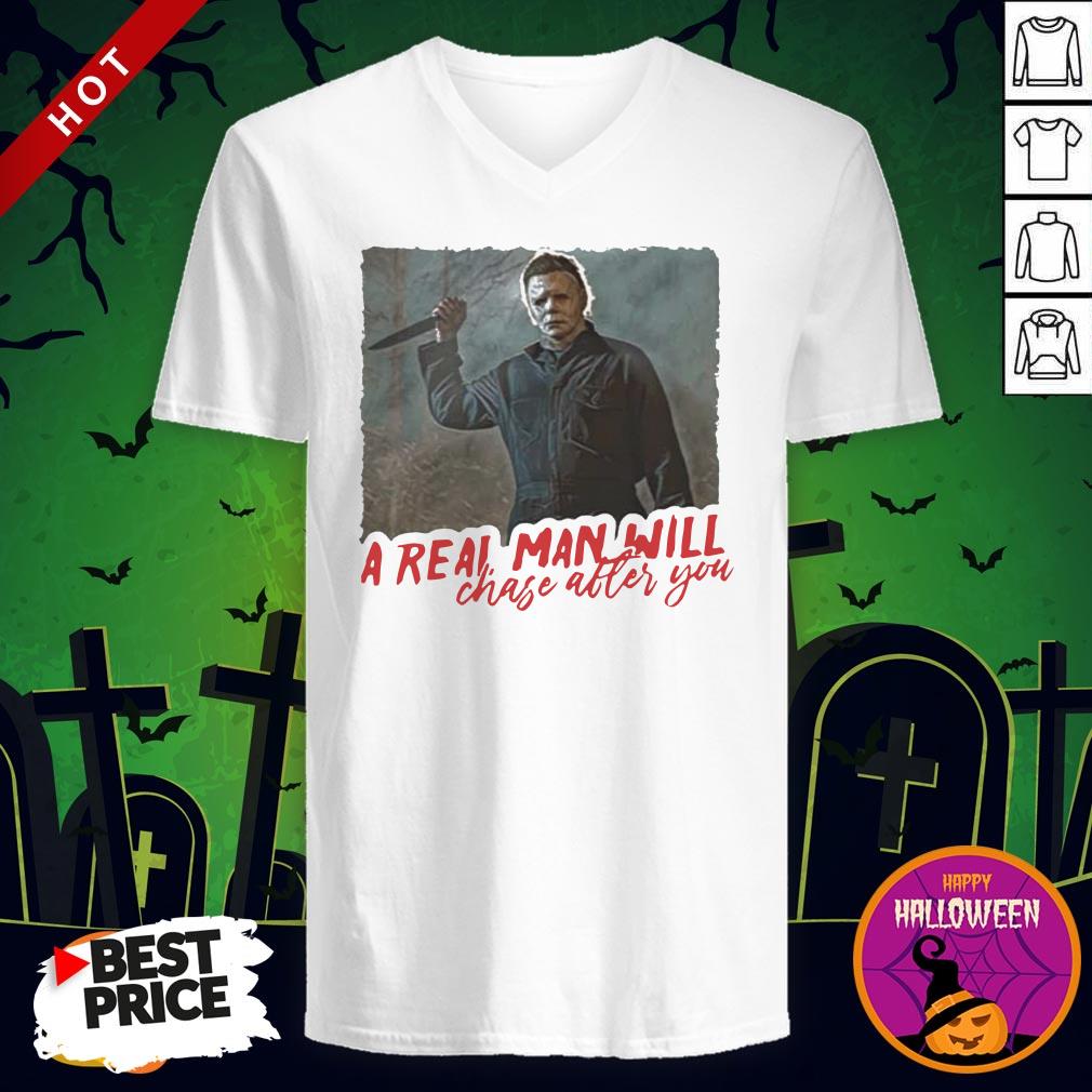 Michael Myers A Real Man Will Chase After You Shirt By T-shirt - Image 2