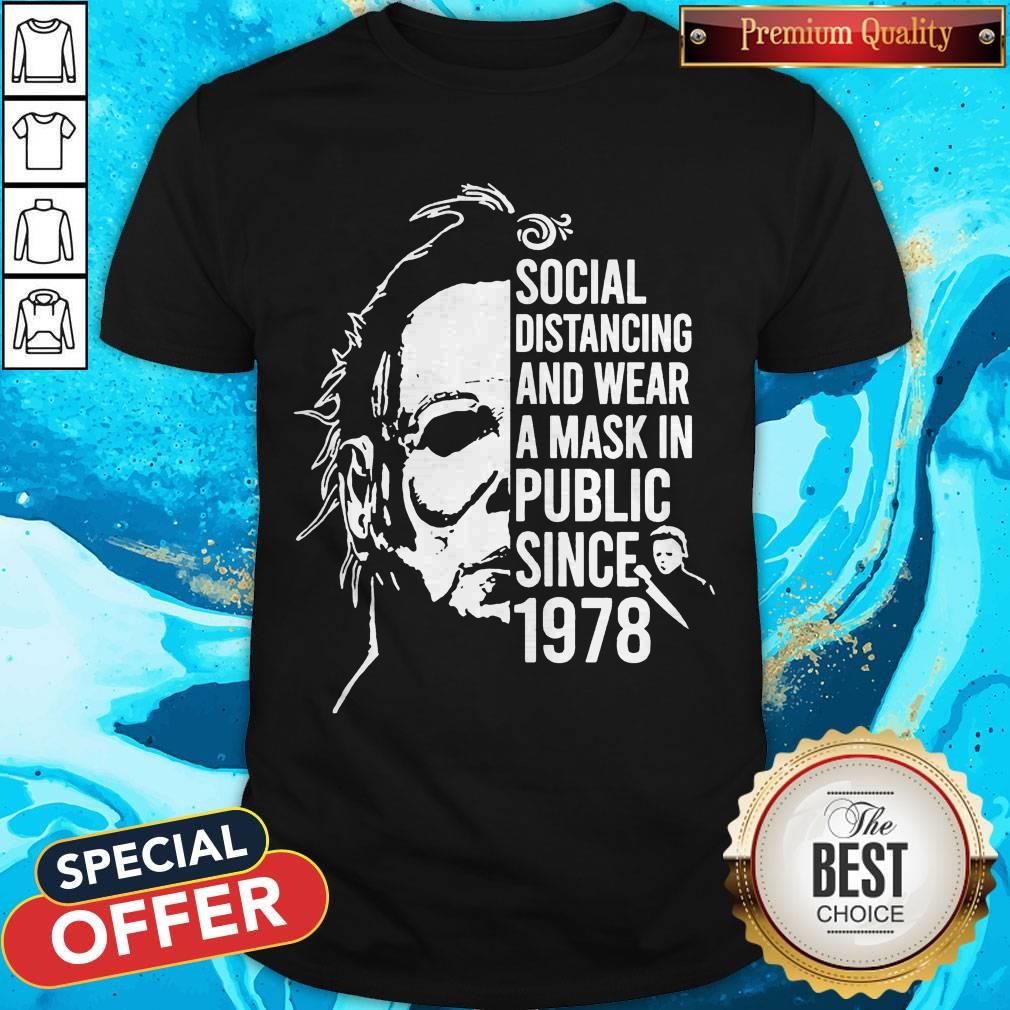 Michael Myers Social Distancing And Wear A Mask In Public Since 1978 Shirt