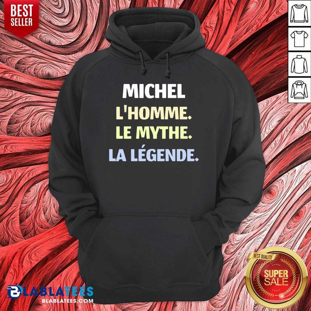 Michel L'Homme Le Mythe Legende Shirt - Image 5