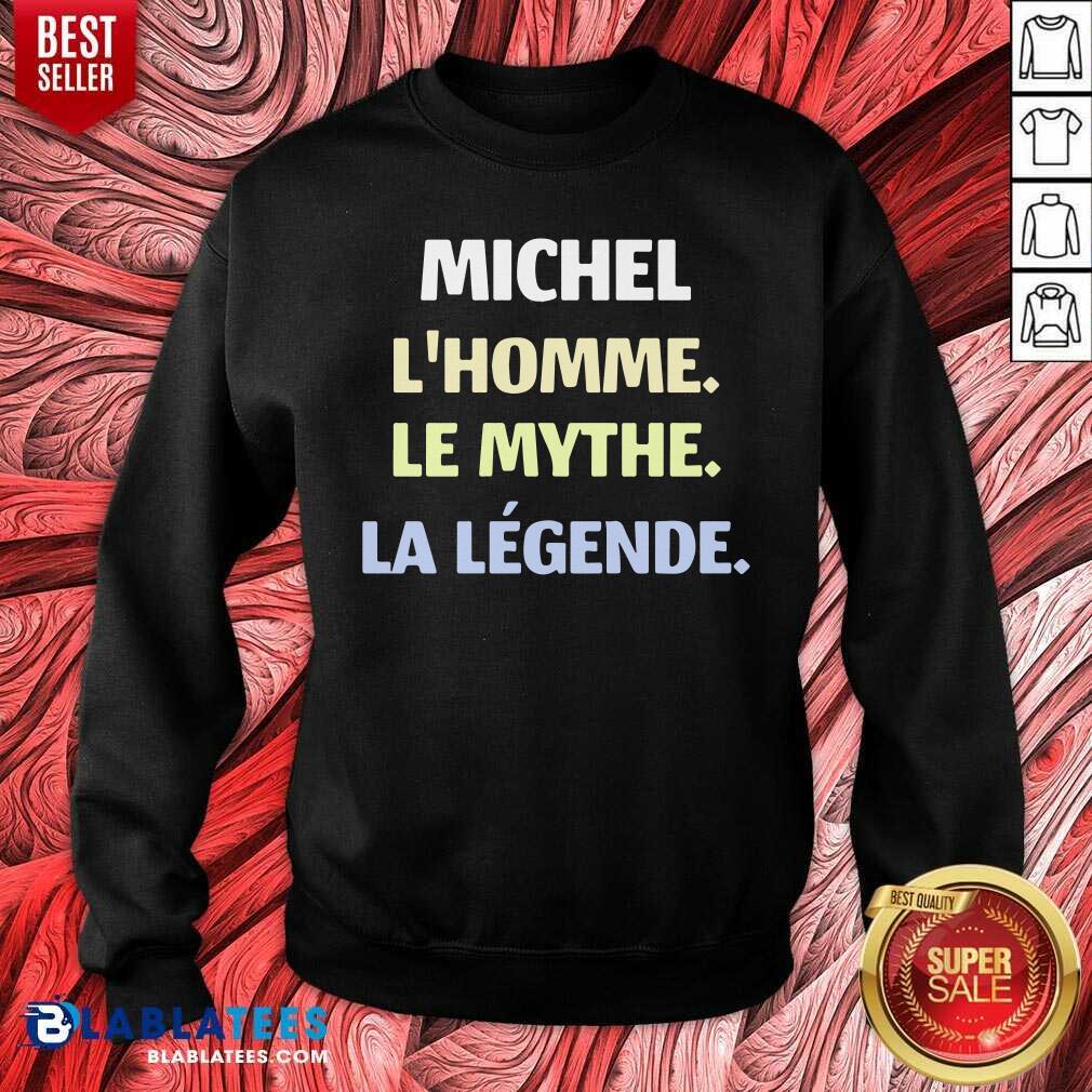 Michel L'Homme Le Mythe Legende Shirt - Image 4