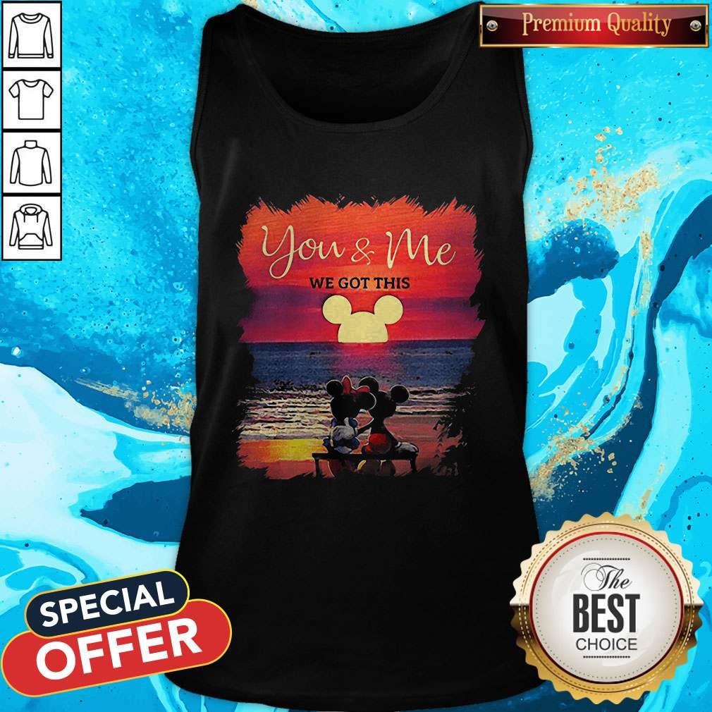Mickey And Minnie Seeing Sunset You And Me We Got This Shirt - Image 3
