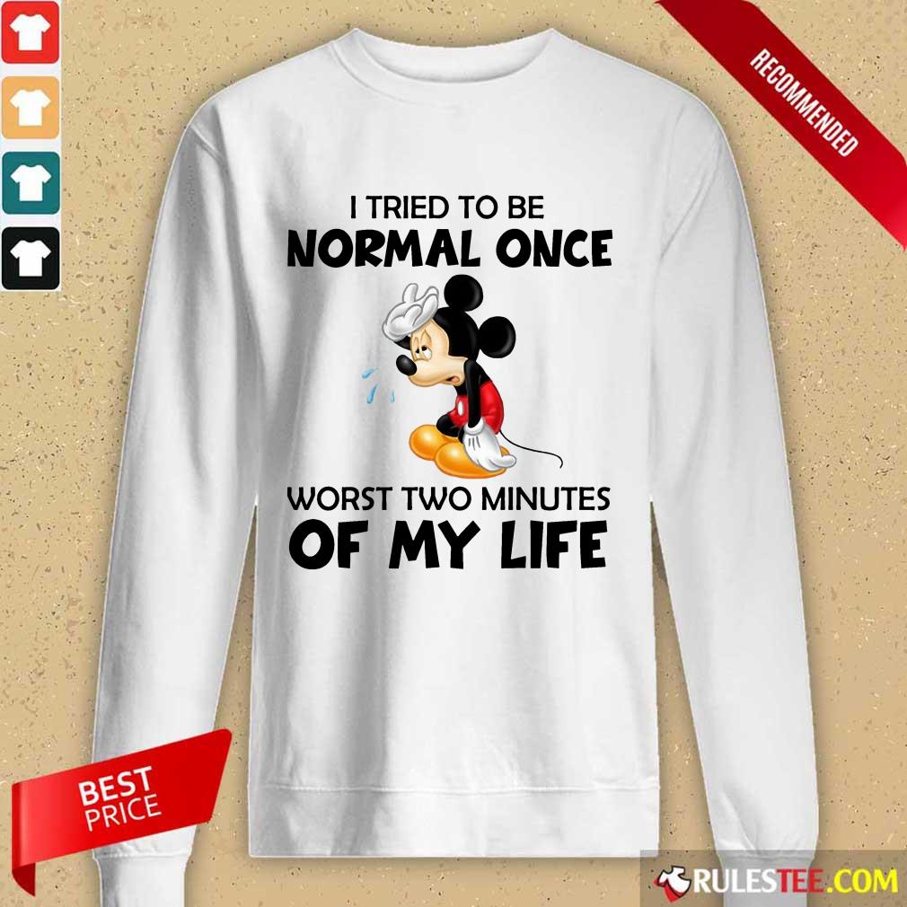 Mickey I Tried To Be Normal Once Shirt - Image 2
