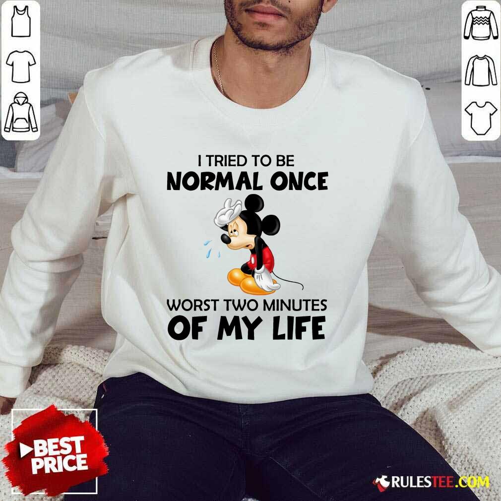 Mickey I Tried To Be Normal Once Shirt - Image 5