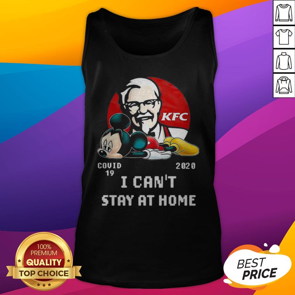 Mickey Mouse KFC Covid 19 2020 I Can Stay At Home Shirt - Image 4