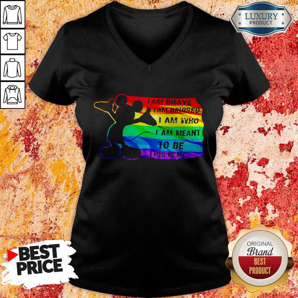 Mickey Mouse LGBT I Am Brave Bruised Who Meant To Be This Is Me Shirt - Image 3