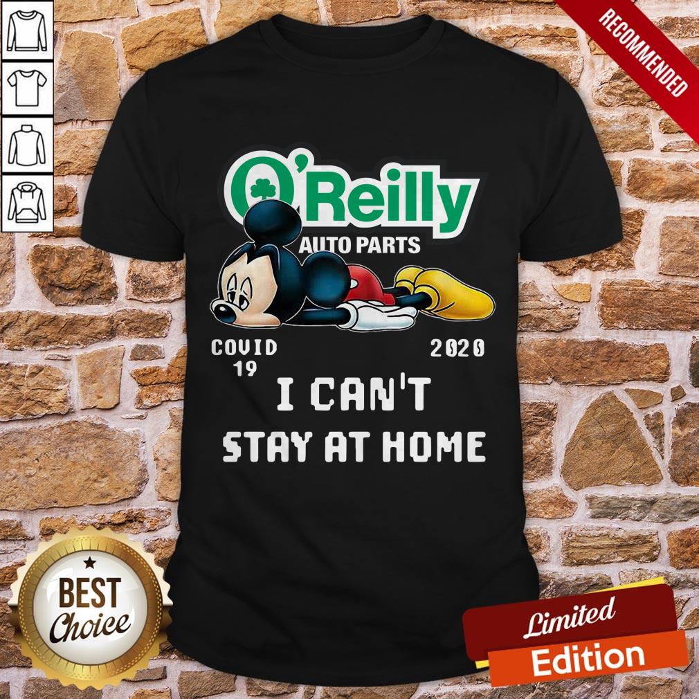 Mickey Mouse O’reilly Auto Parts Covid 19 2020 I Can Stay At Home Shirt
