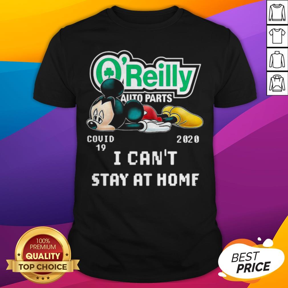 Mickey Mouse O’reilly Auto Parts Covid 19 2020 I Can Stay At Home Shirt