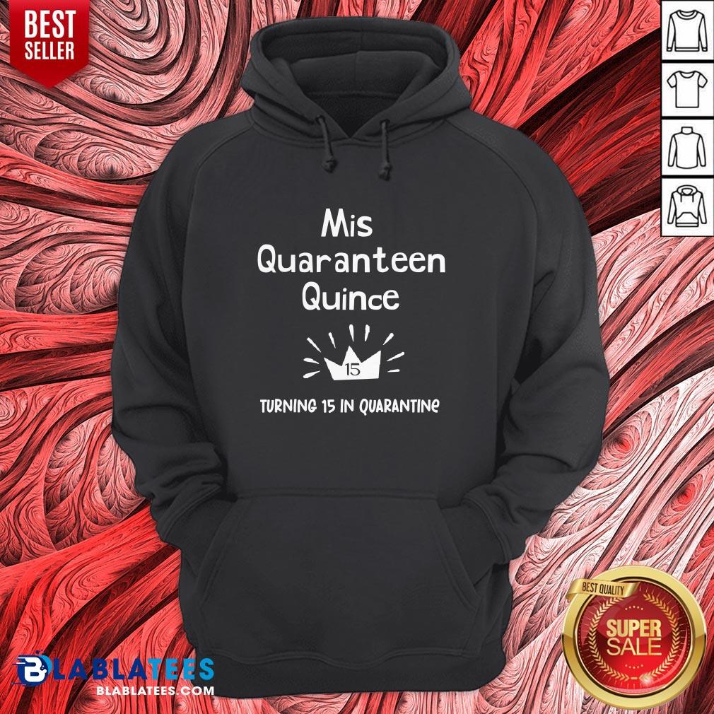 Mis Quince 15 Quaranteen Birthday Teenager Quinceanera Shirt - Image 3