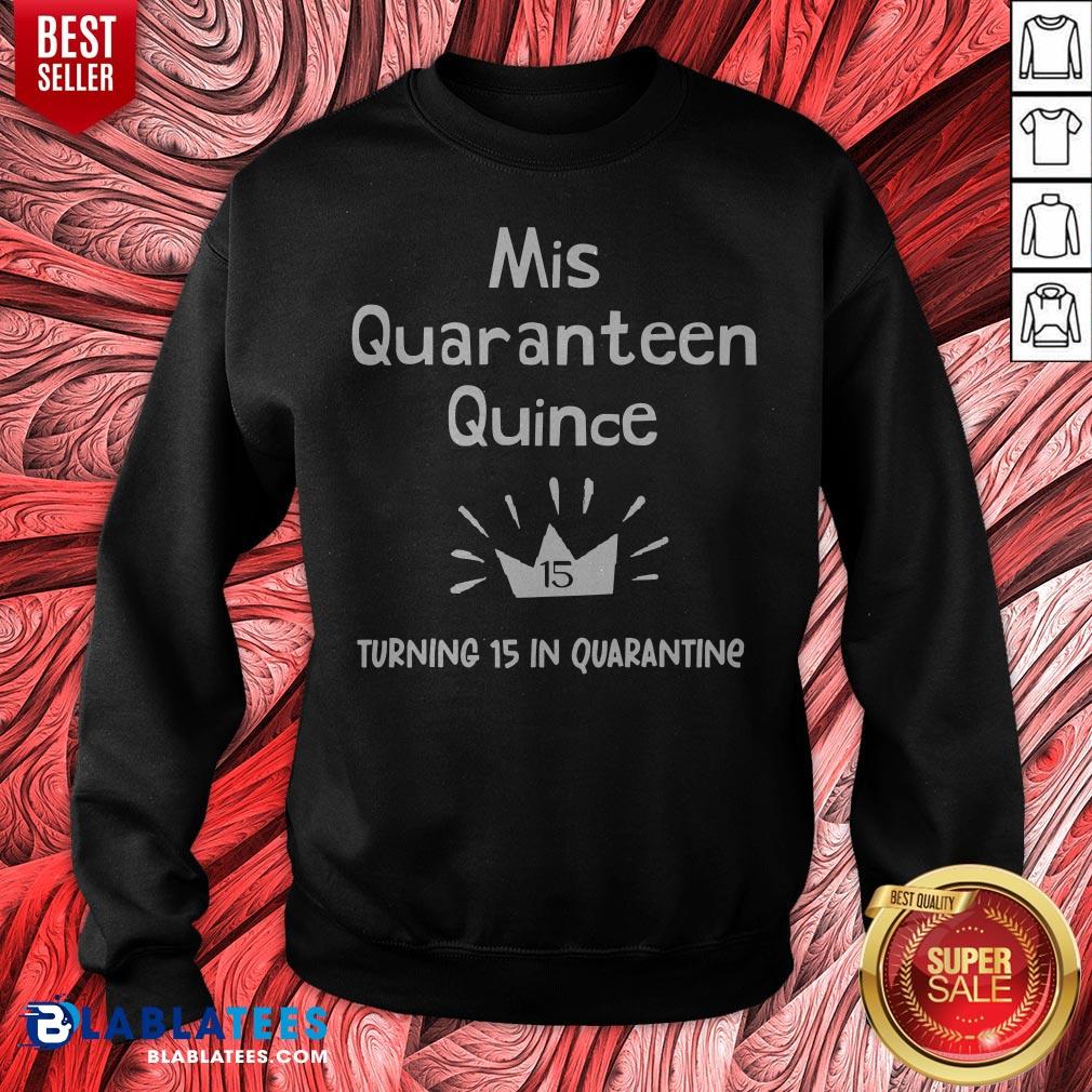 Mis Quince 15 Quaranteen Birthday Teenager Quinceanera Shirt - Image 2