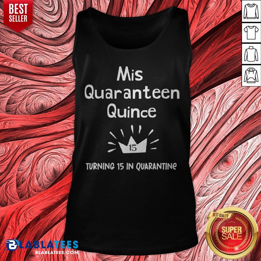 Mis Quince 15 Quaranteen Birthday Teenager Quinceanera Shirt - Image 5
