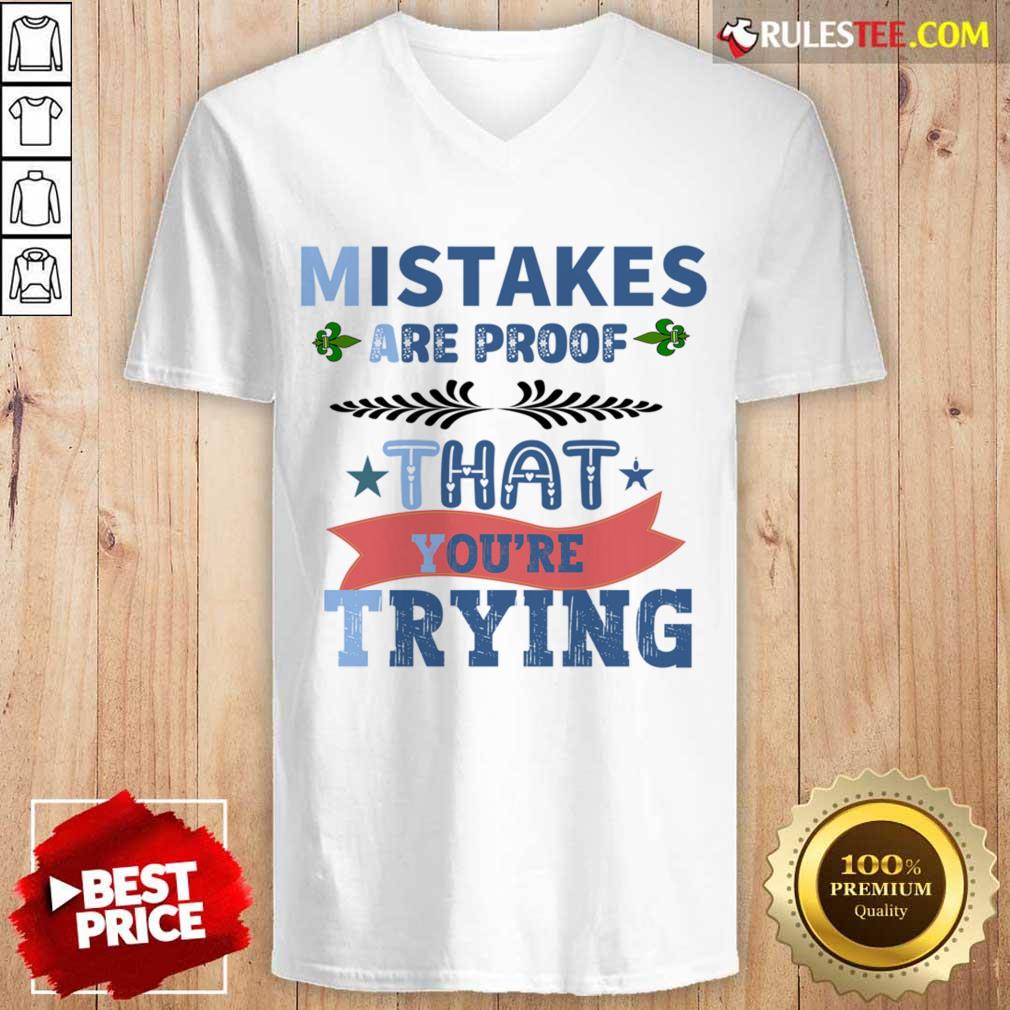 Mistakes Are Proof That You Are Trying Shirt - Image 2