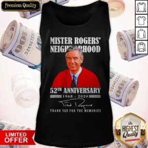 Alternative view of Mister Rogers Neighborhood 52th Anniversary 1968 2020 Thank You For The Memories Signature Shirt