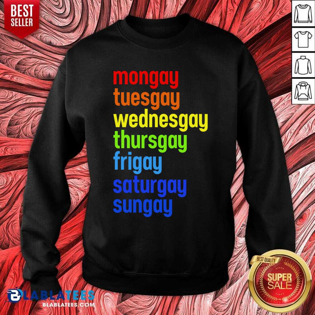 Mongay Tuesgay Wednesgay Thursgay Frigay Shirt - Image 3
