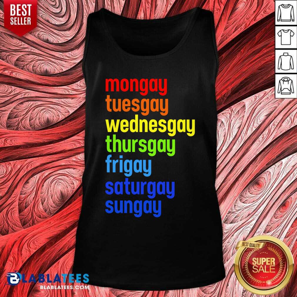 Mongay Tuesgay Wednesgay Thursgay Frigay Shirt - Image 2