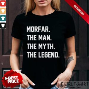 Morfar The Man The Myth The Legend Shirt
