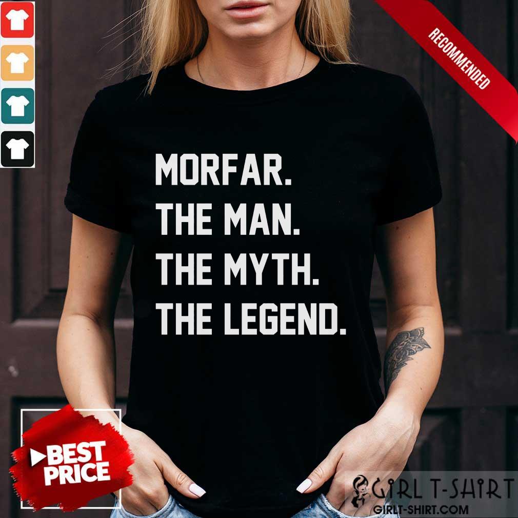Morfar The Man The Myth The Legend Shirt