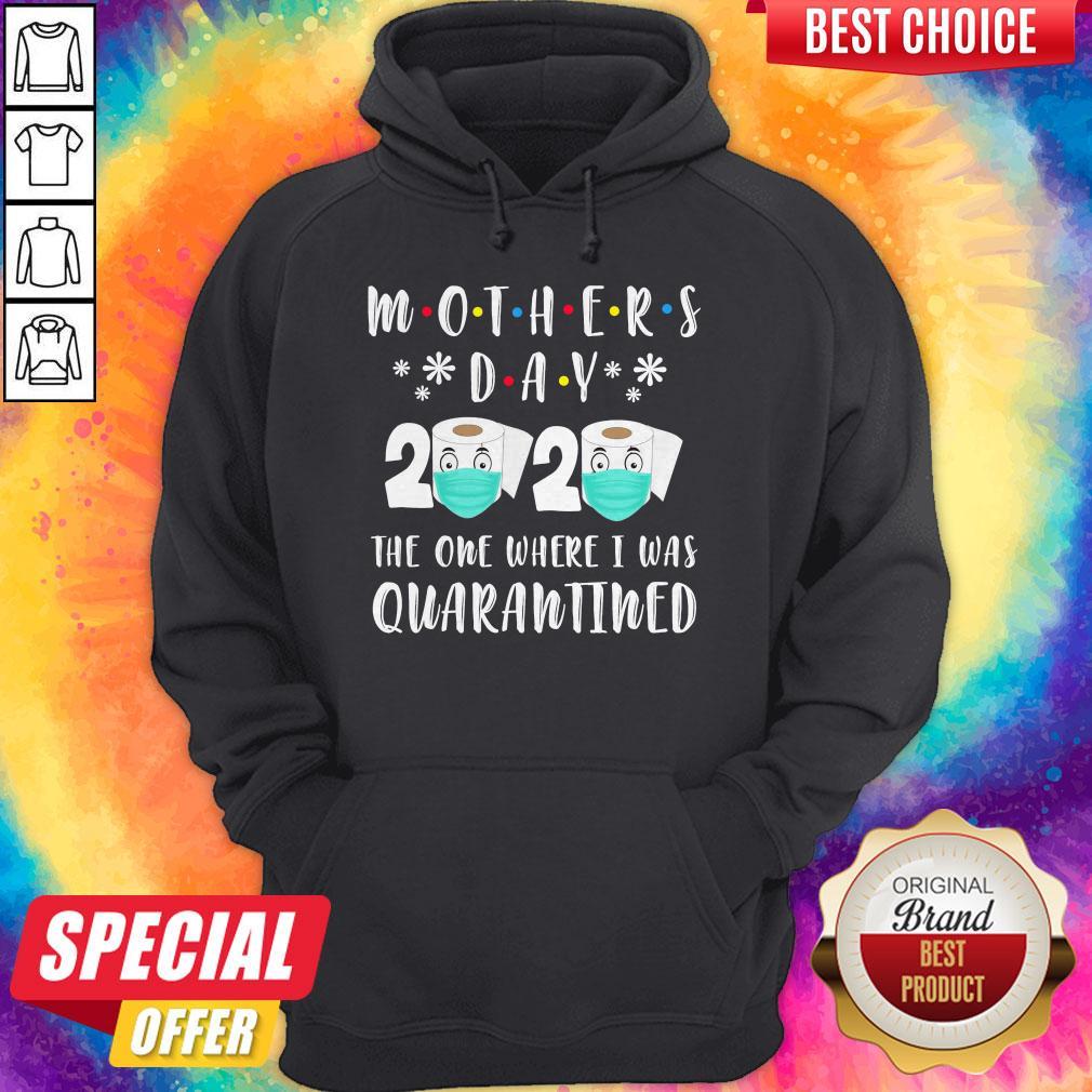 Mother’s Day 2020 The One Where I Was Quarantined Toilet Paper Shirt - Image 5