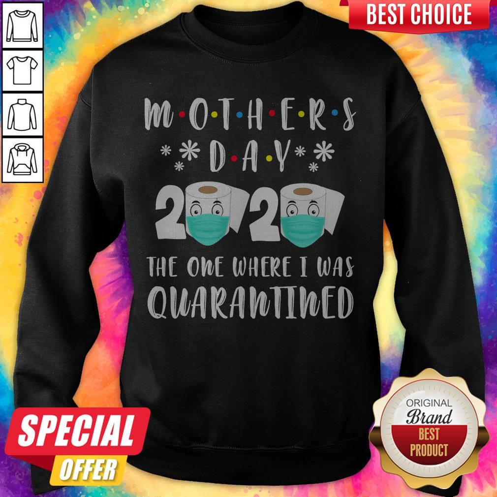 Mother’s Day 2020 The One Where I Was Quarantined Toilet Paper Shirt - Image 4