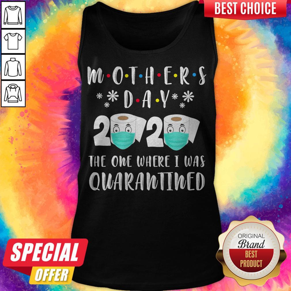 Mother’s Day 2020 The One Where I Was Quarantined Toilet Paper Shirt - Image 3