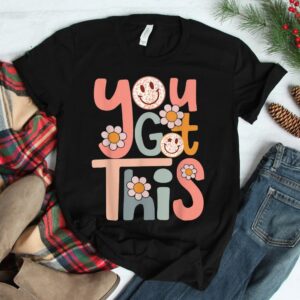 Motivational Testing Day Shirt For Teacher You Got This Shirt
