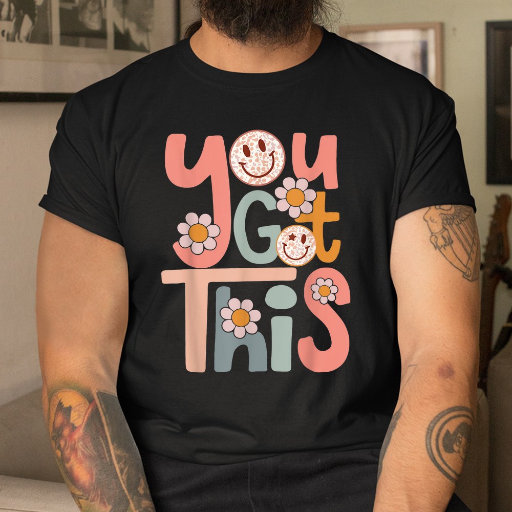Motivational Testing Day Shirt For Teacher You Got This Shirt - Image 3