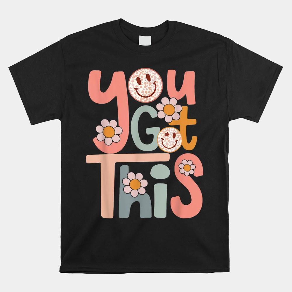 Motivational Testing Day Shirt For Teacher You Got This Shirt - Image 5